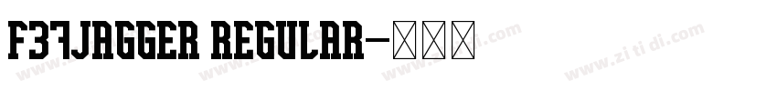 F37Jagger Regular字体转换